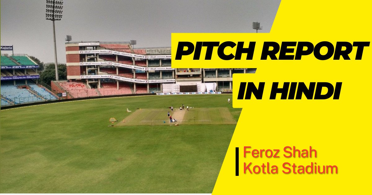 DC Vs CSK Pitch Report in Hindi