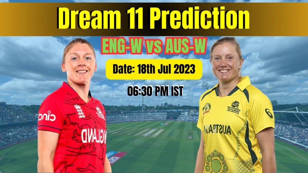 ENG-W vs AUS-W Dream11 Prediction In Hindi