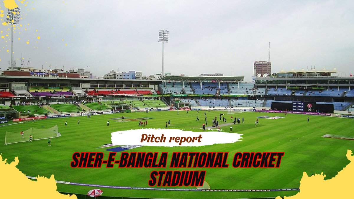 BAN Vs NZ Pitch Report In Hindi Sher-E-Bangla National Cricket Stadium Pitch Report and Weather Forecast in Hindi