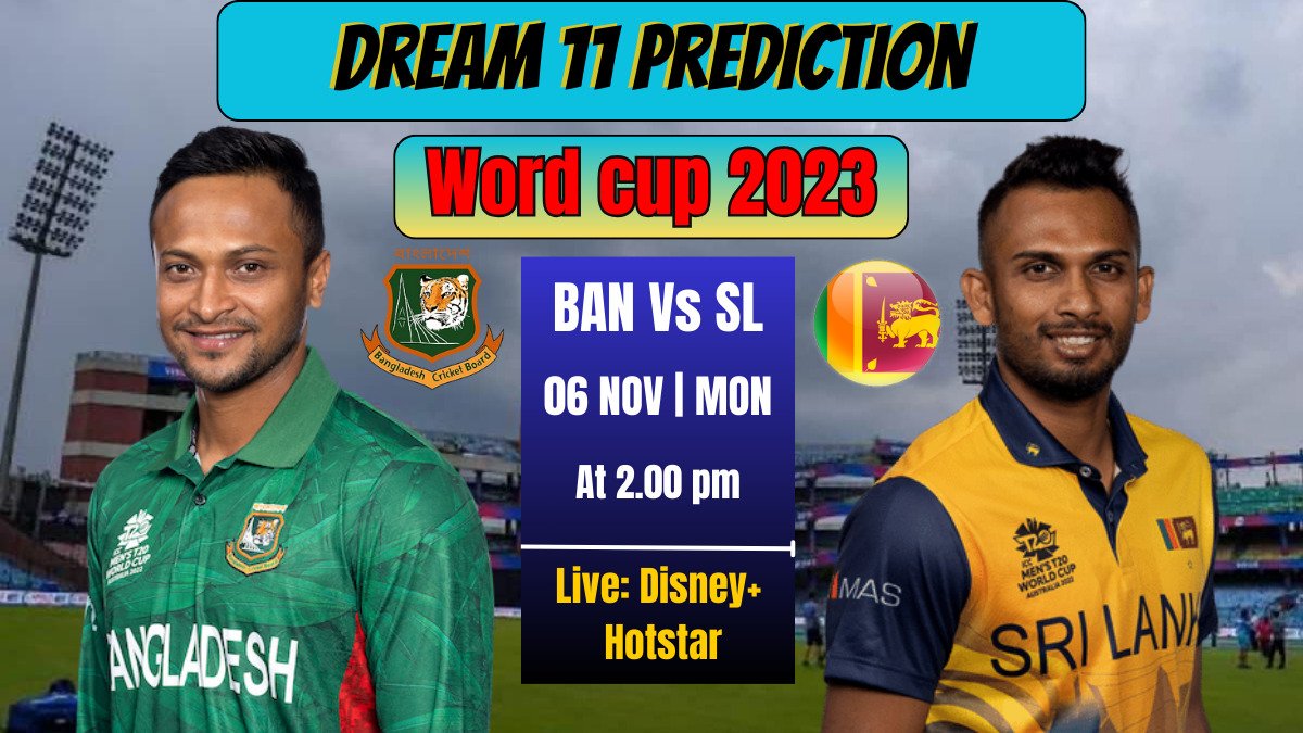 BAN Vs SL Dream 11 Prediction in Hindi