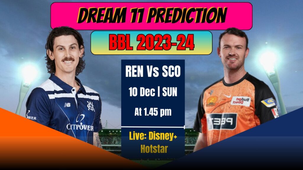 REN vs SCO Dream 11 Prediction in Hindi