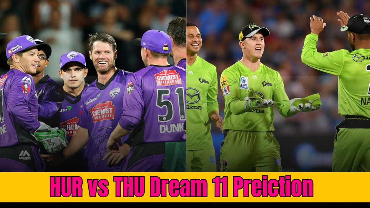 HUR vs THU Dream 11 Prediction in hindi