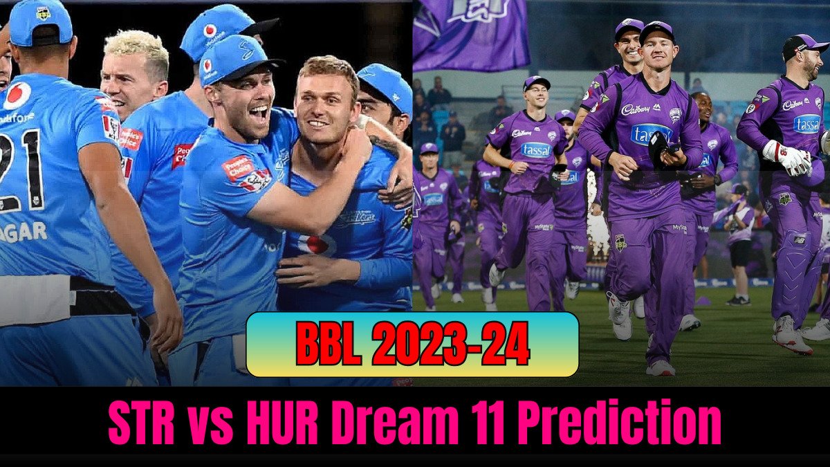 STR बनाम HUR Dream 11 Prediction in Hindi